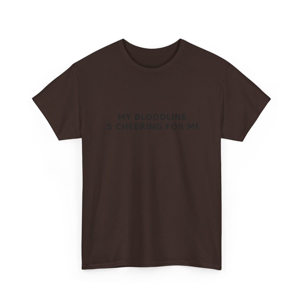 My Bloodline is Cheering for Me - Minimalist T-shirt