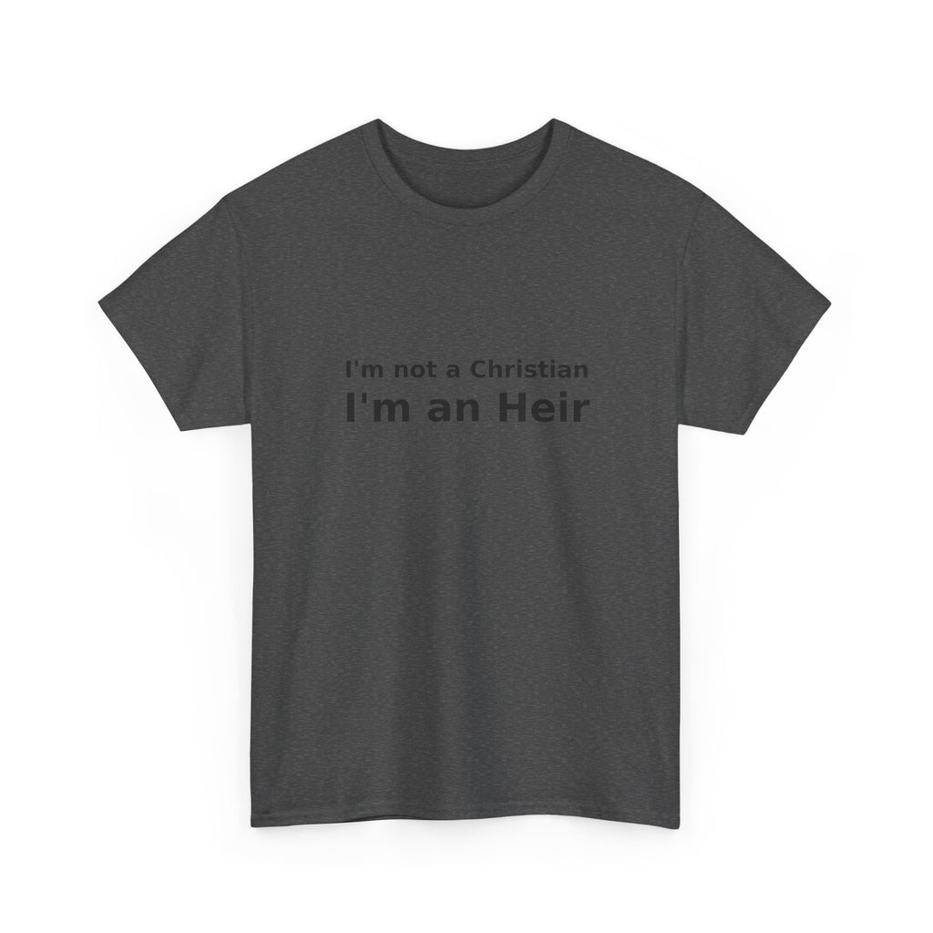 I'm an Heir - Simple Statement T-shirt