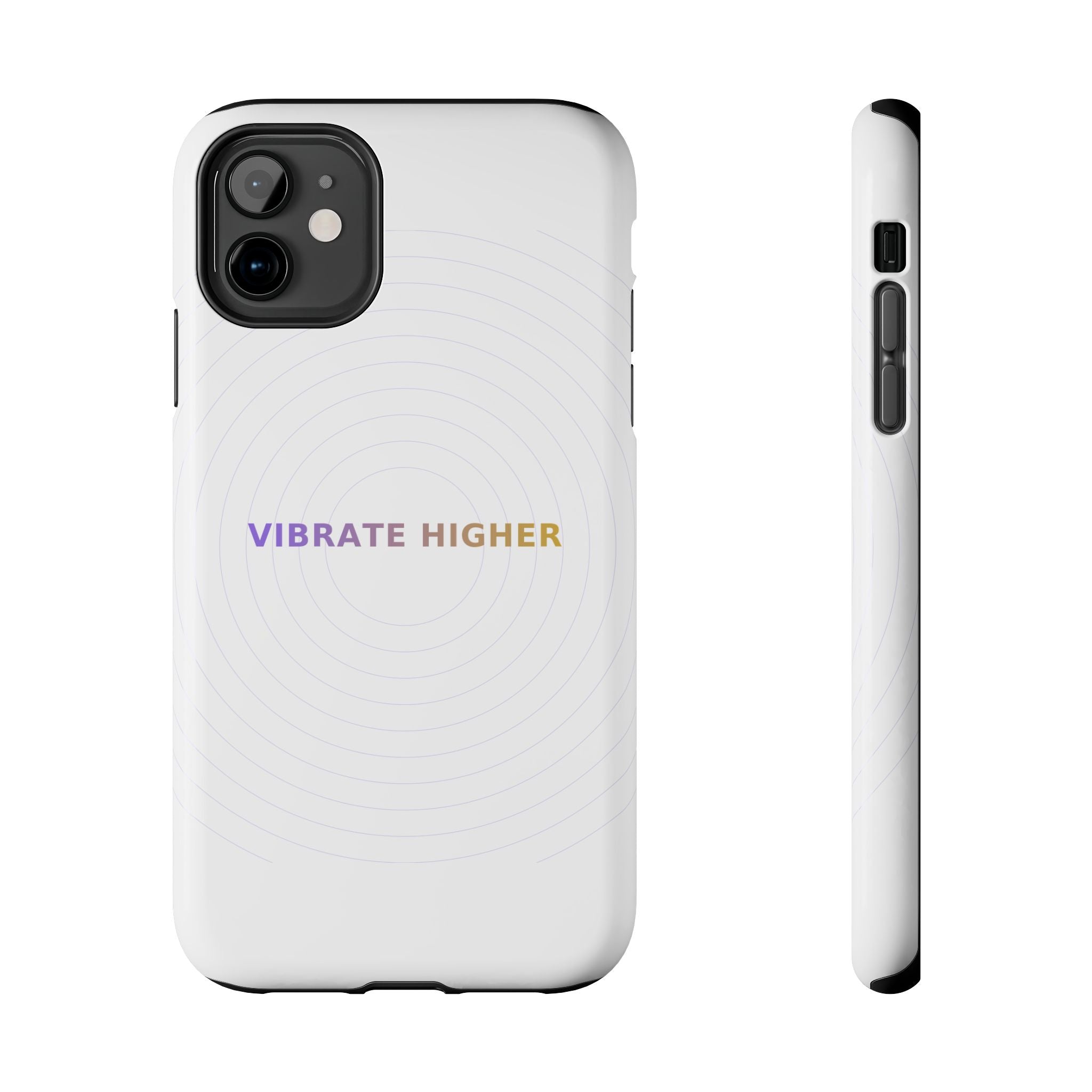Vibrate Higher - Phone Case