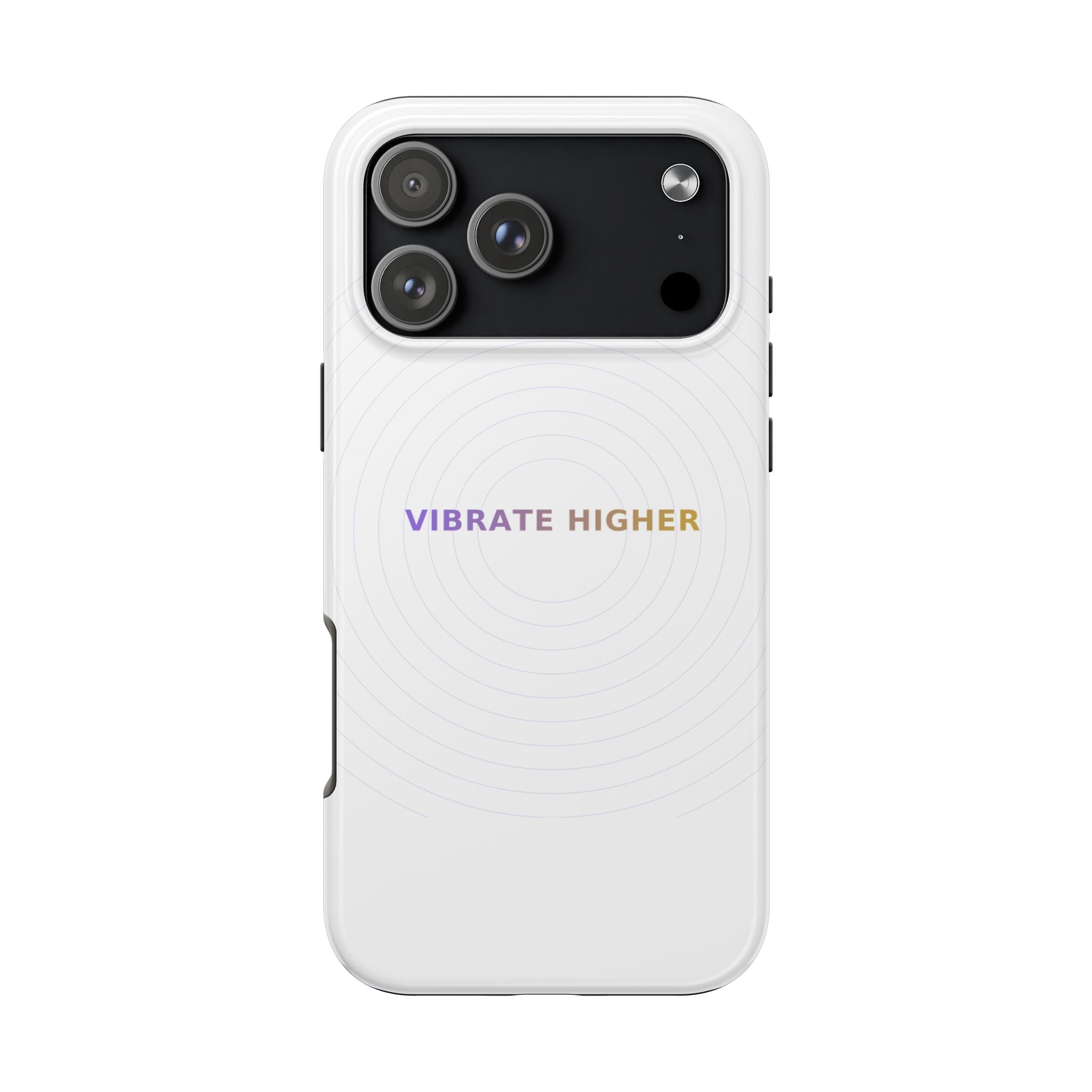 Vibrate Higher - Phone Case