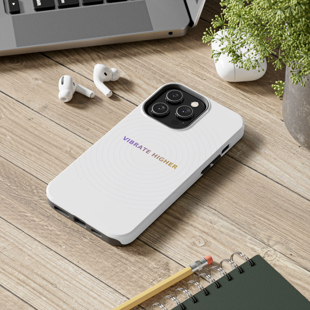 Vibrate Higher - Phone Case