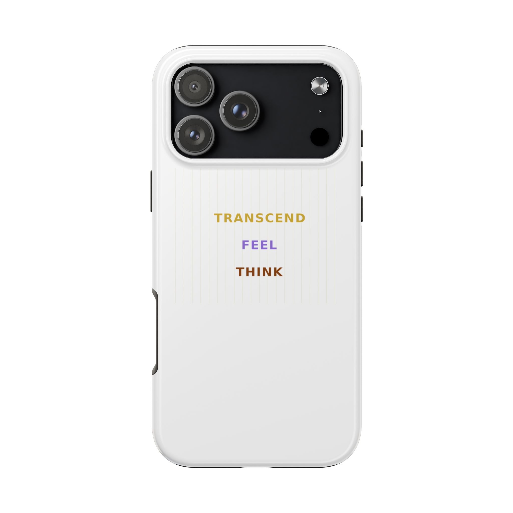 Think Feel Transcend - Phone Case