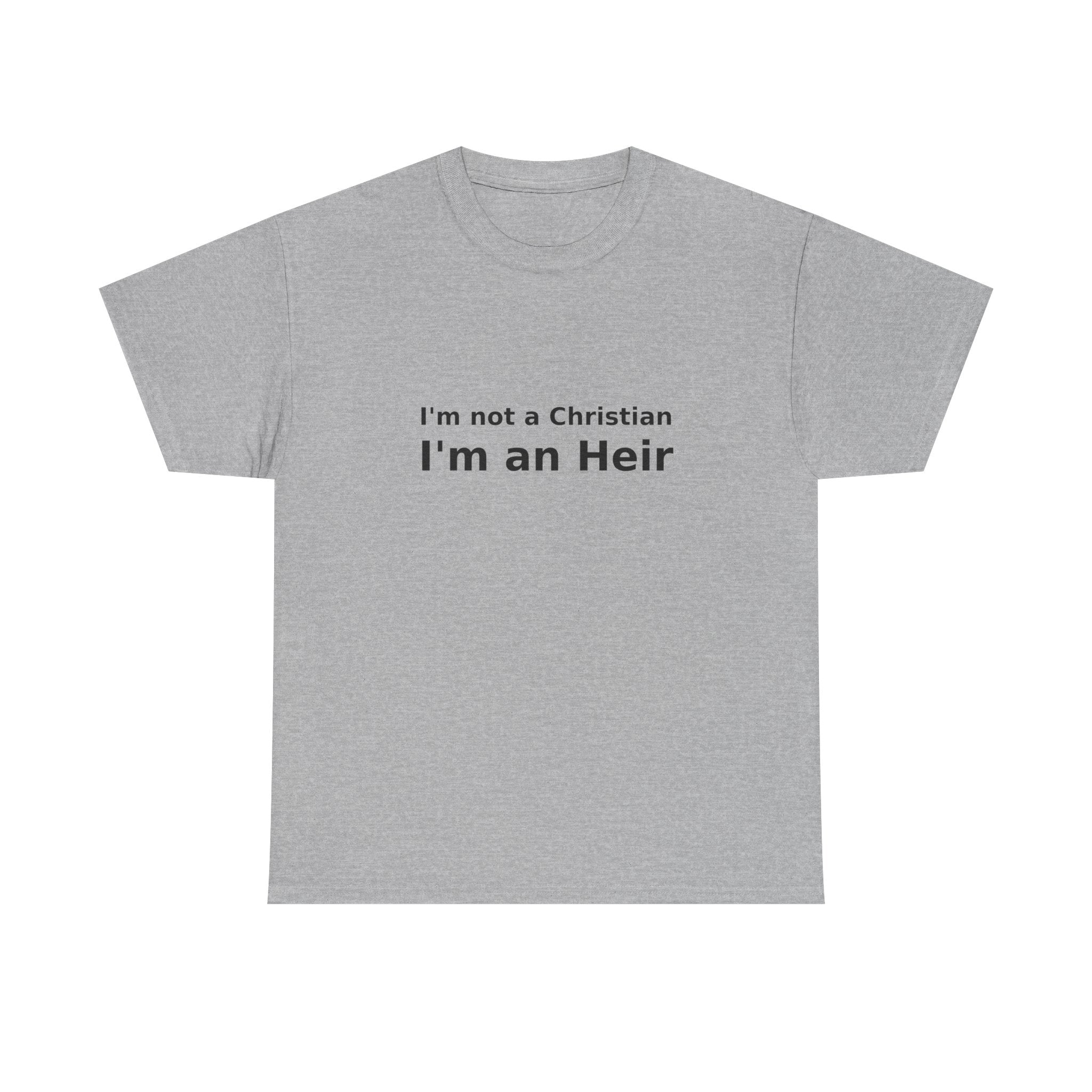 I'm an Heir - Simple Statement T-shirt