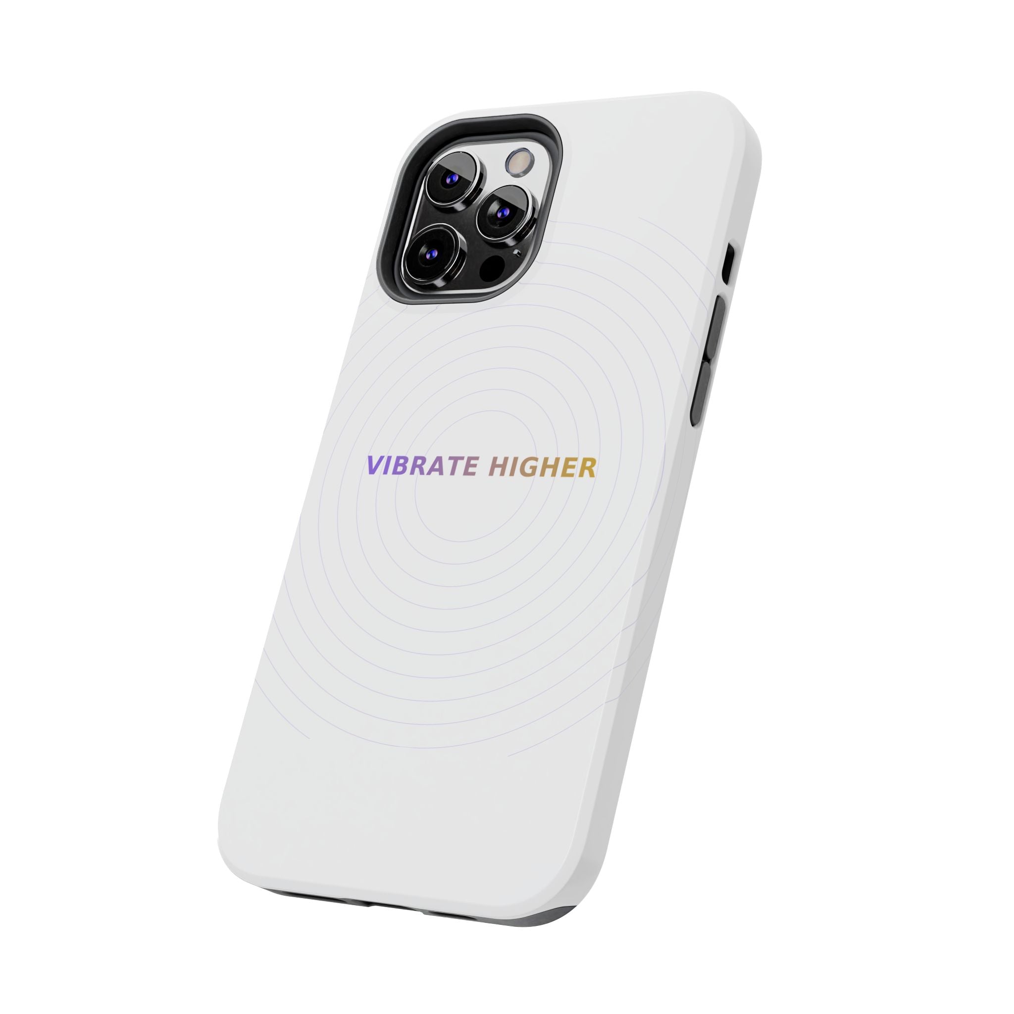 Vibrate Higher - Phone Case