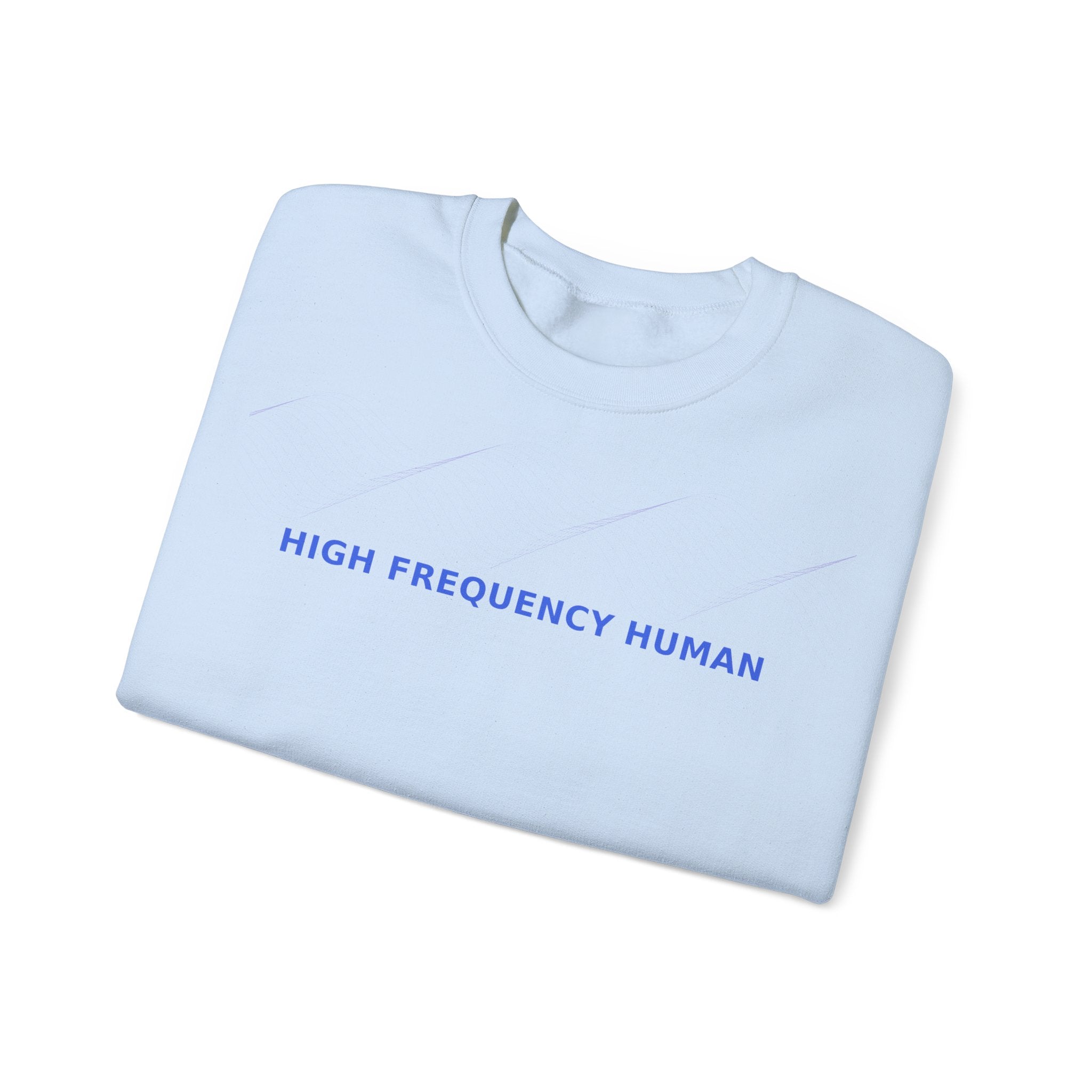 High Frequency Human - Sweatshirt