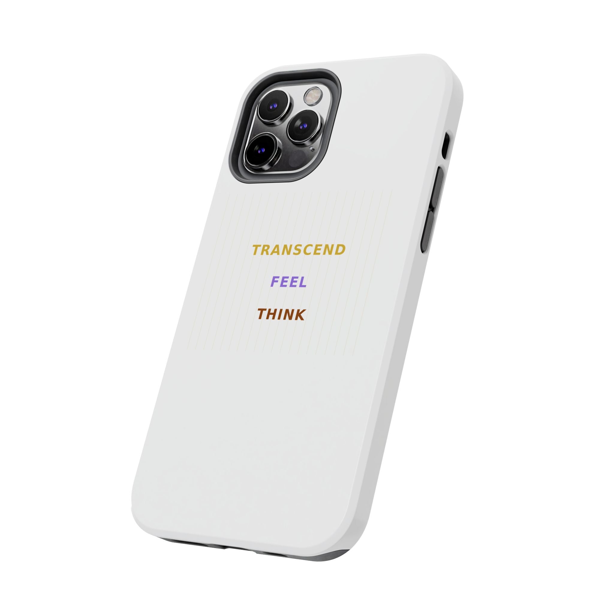 Think Feel Transcend - Phone Case