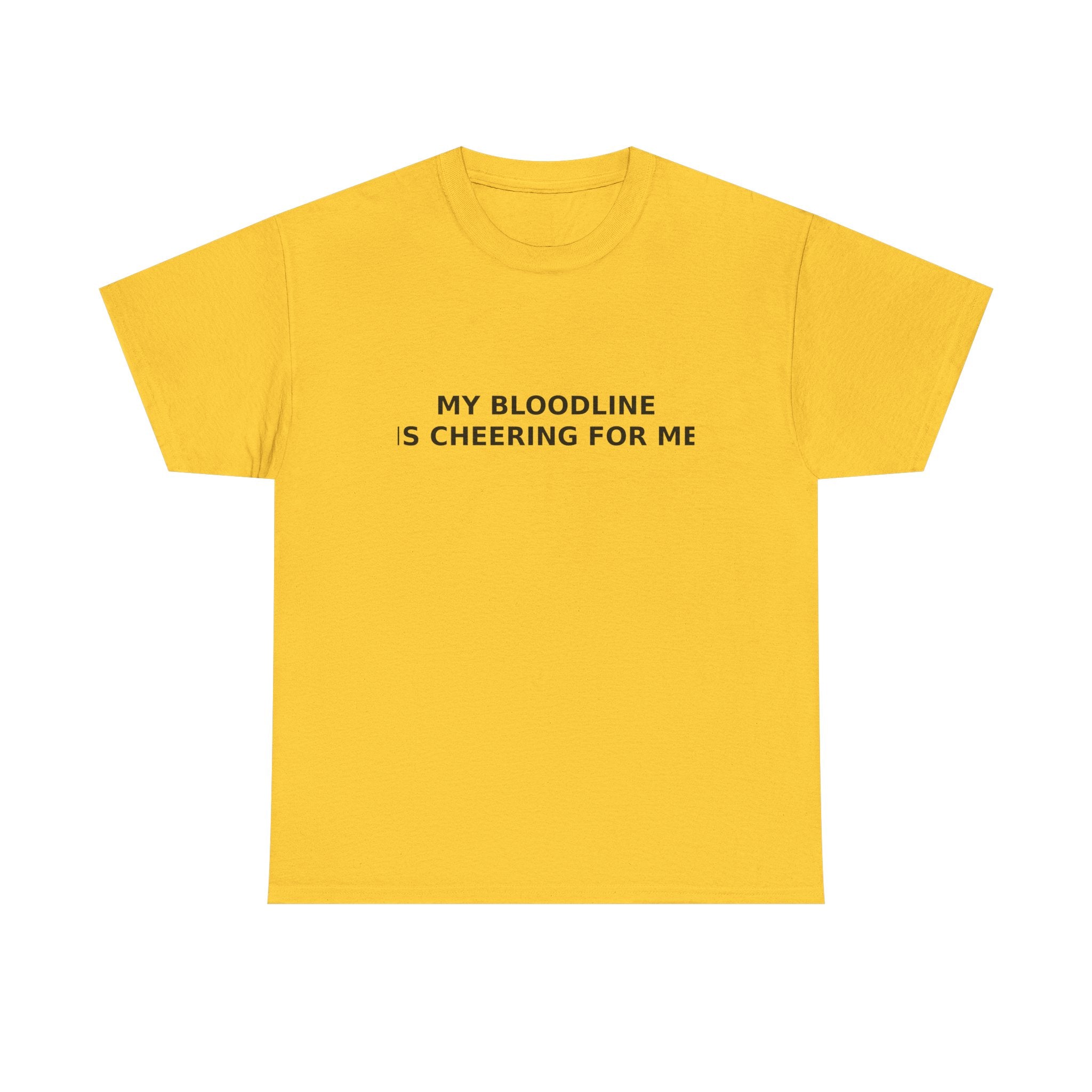 My Bloodline is Cheering for Me - Minimalist T-shirt