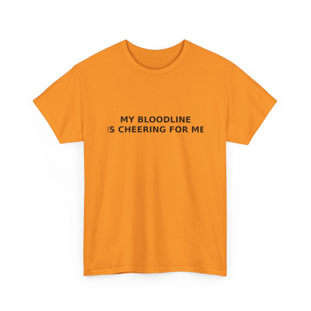 My Bloodline is Cheering for Me - Minimalist T-shirt