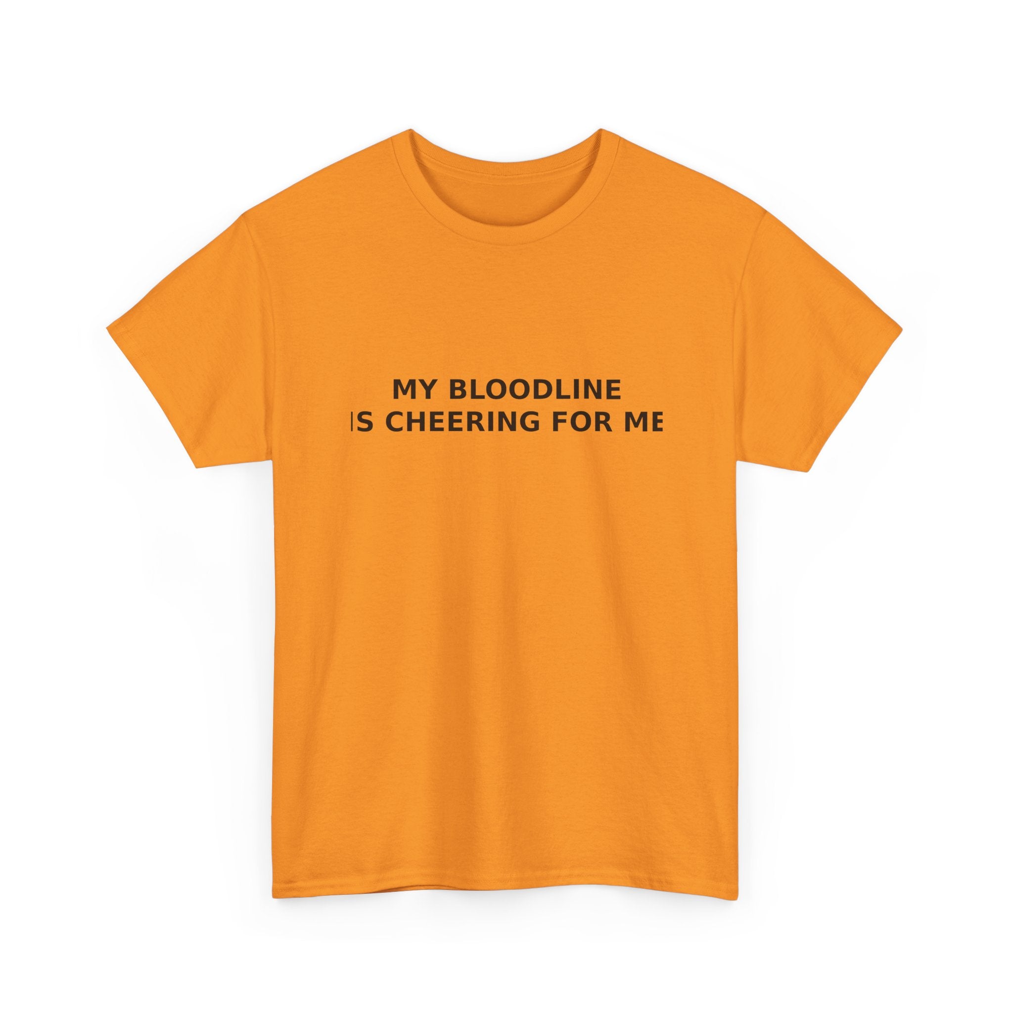 My Bloodline is Cheering for Me - Minimalist T-shirt