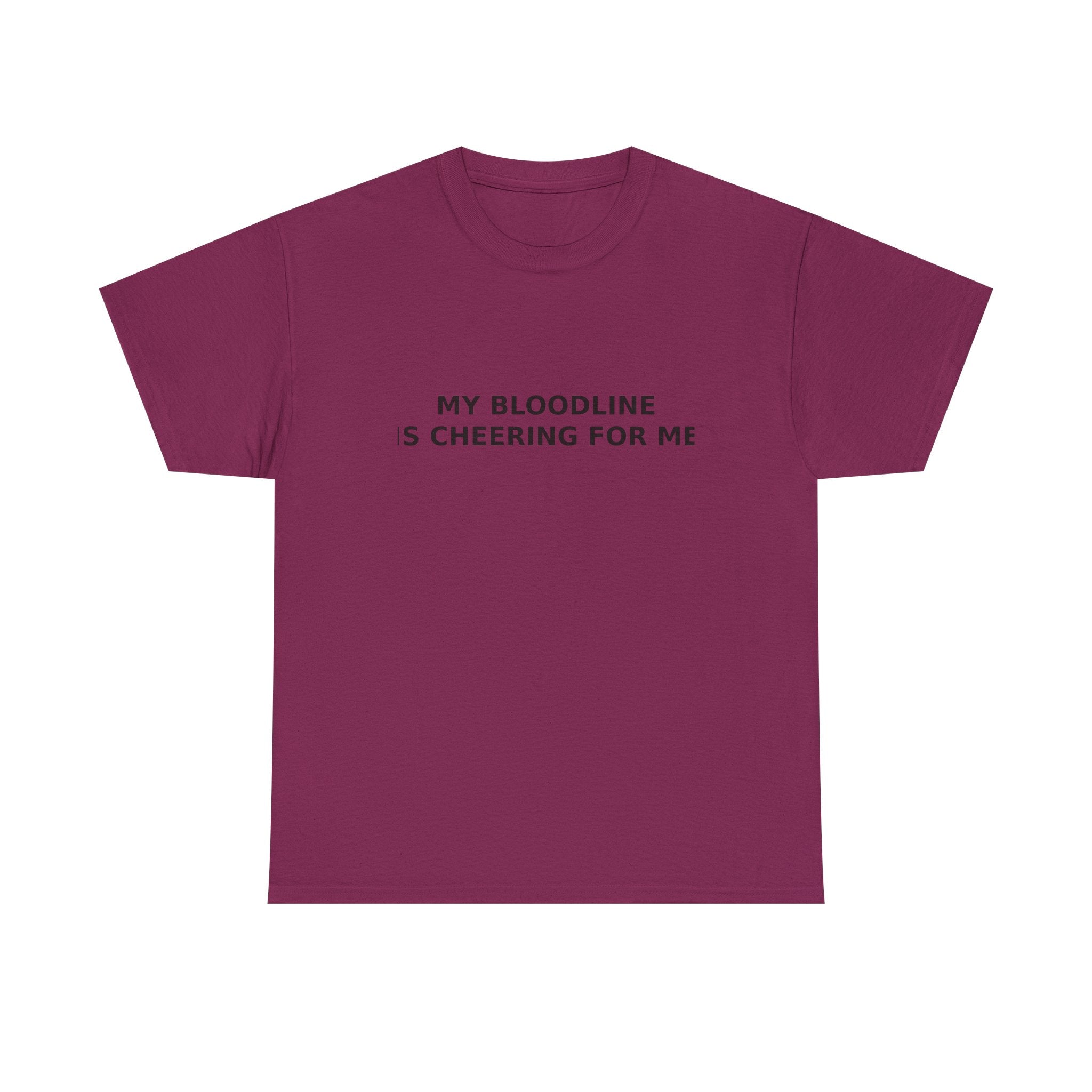 My Bloodline is Cheering for Me - Minimalist T-shirt