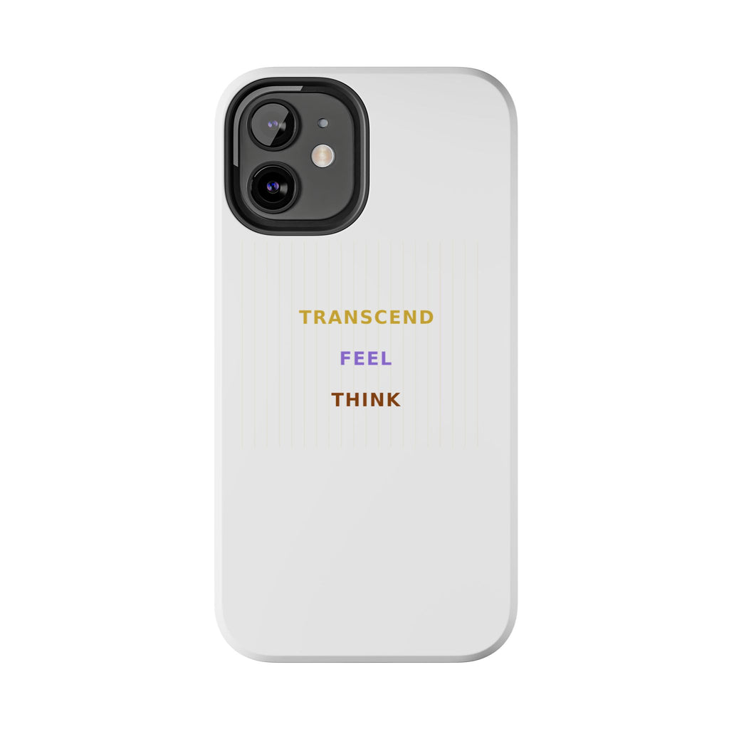 Think Feel Transcend - Phone Case
