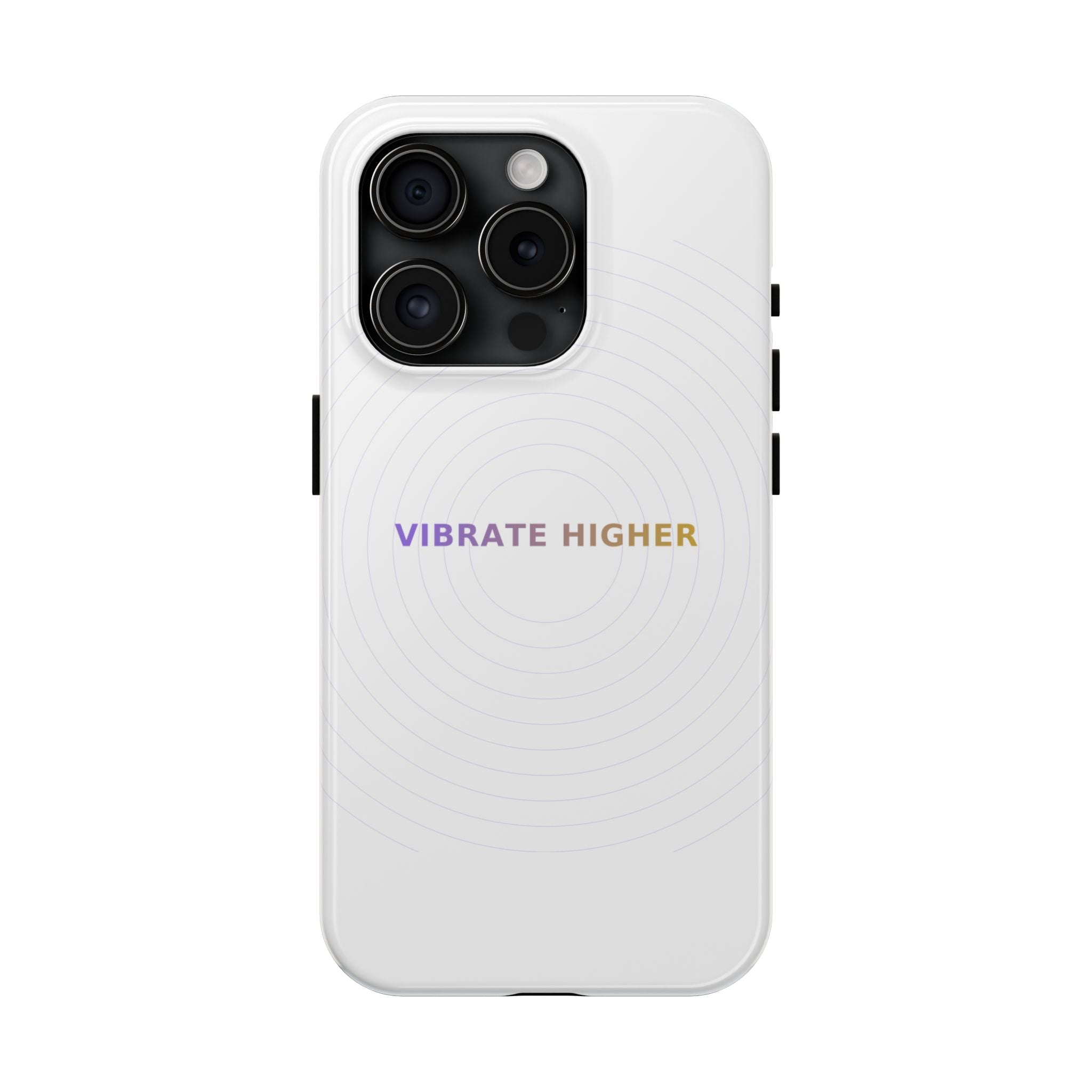 Vibrate Higher - Phone Case