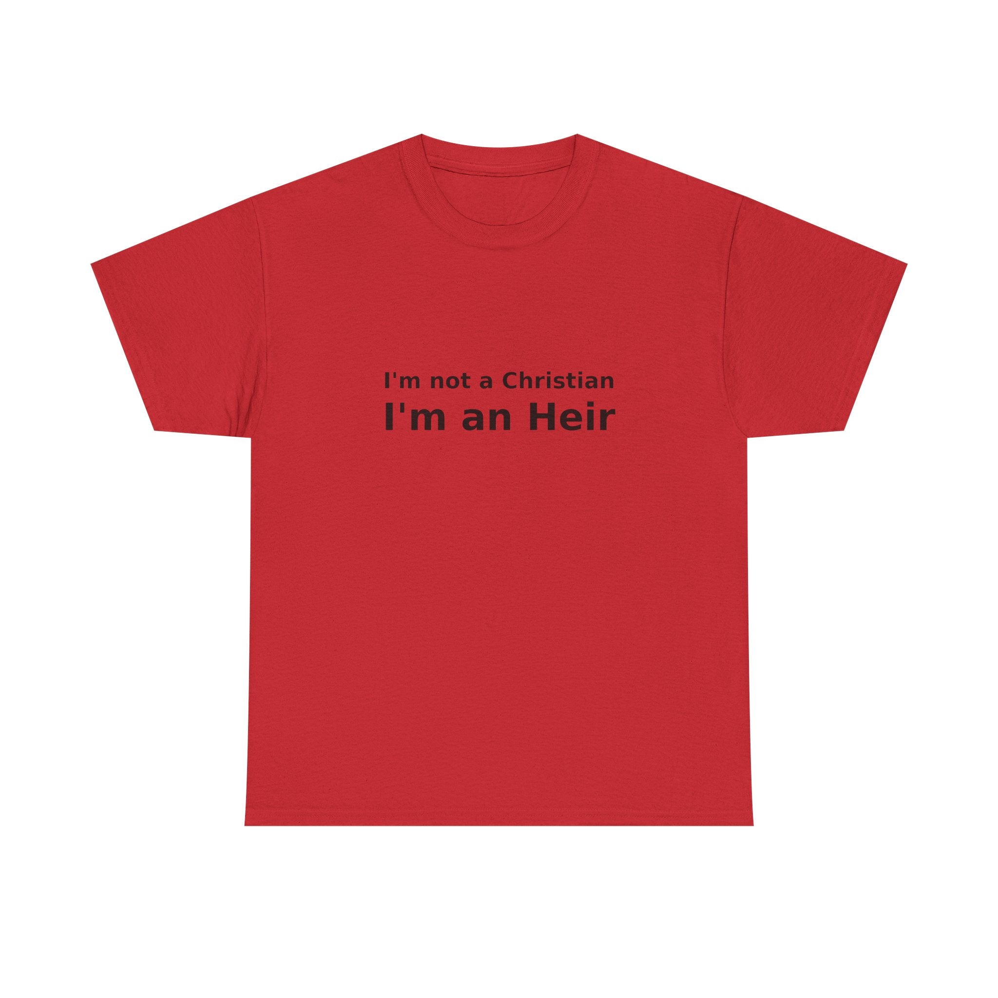 I'm an Heir - Simple Statement T-shirt