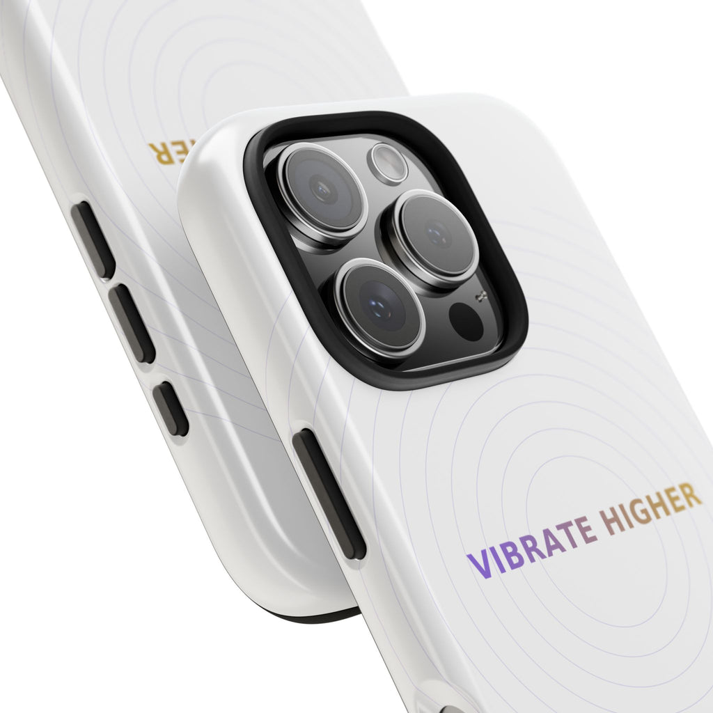 Vibrate Higher - Phone Case