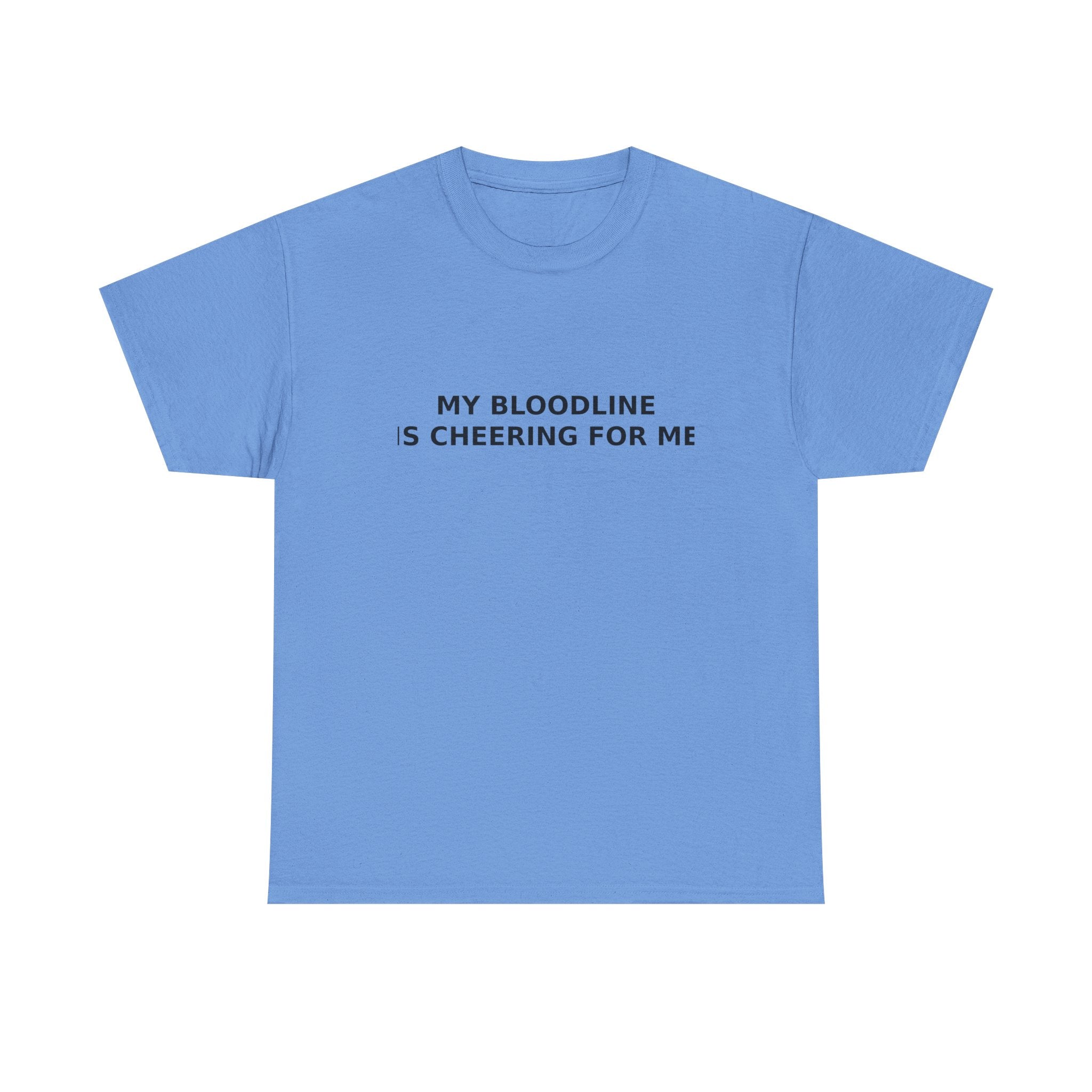 My Bloodline is Cheering for Me - Minimalist T-shirt