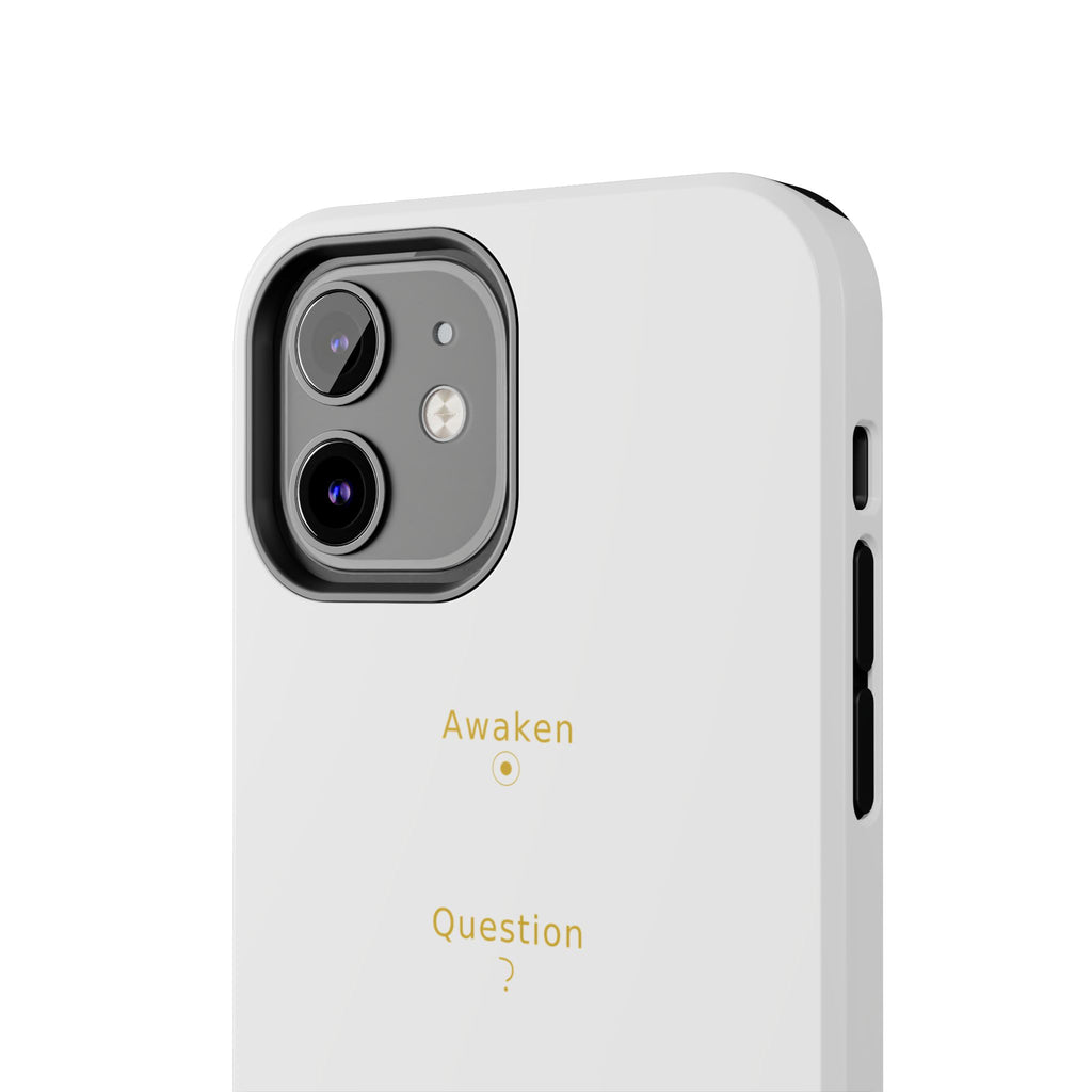 Awaken Question Evolve - Phone Case
