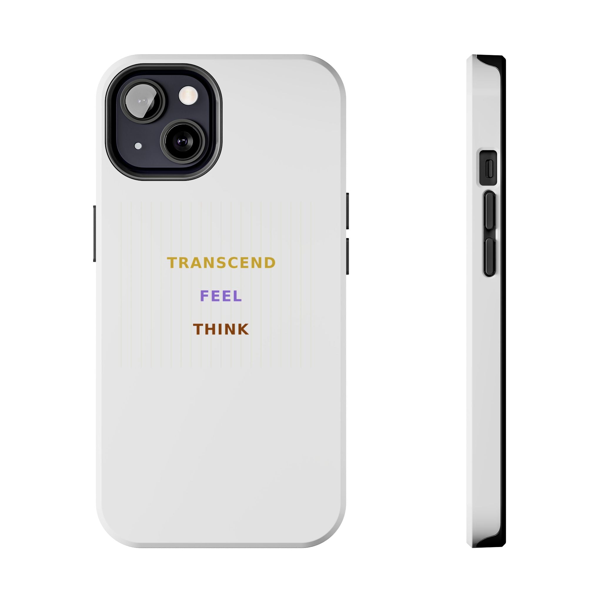 Think Feel Transcend - Phone Case
