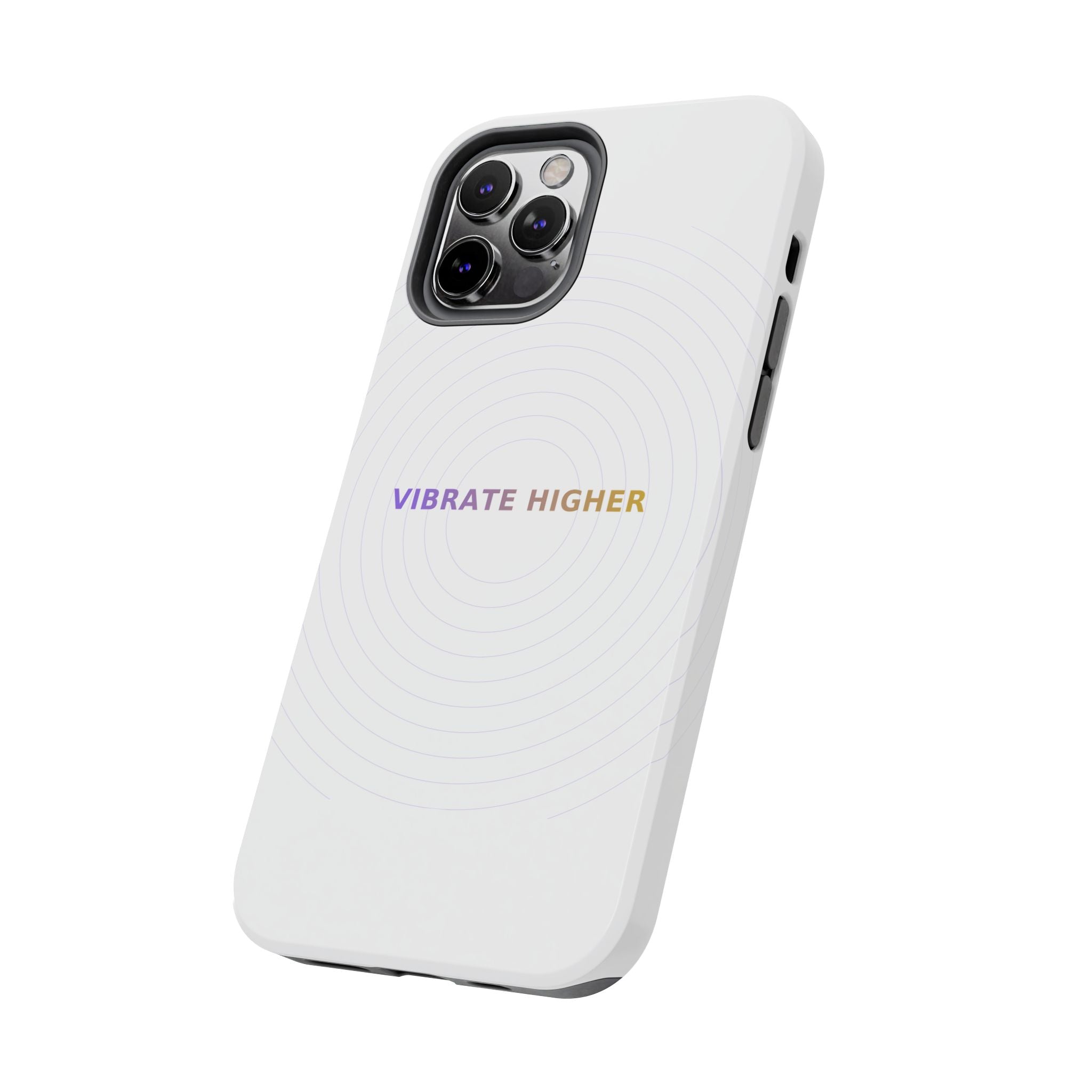 Vibrate Higher - Phone Case